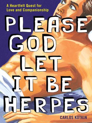 cover image of Please God Let it Be Herpes